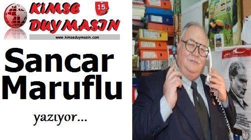 SANCAR MARUFLU'NUN YENİ YAZISI
